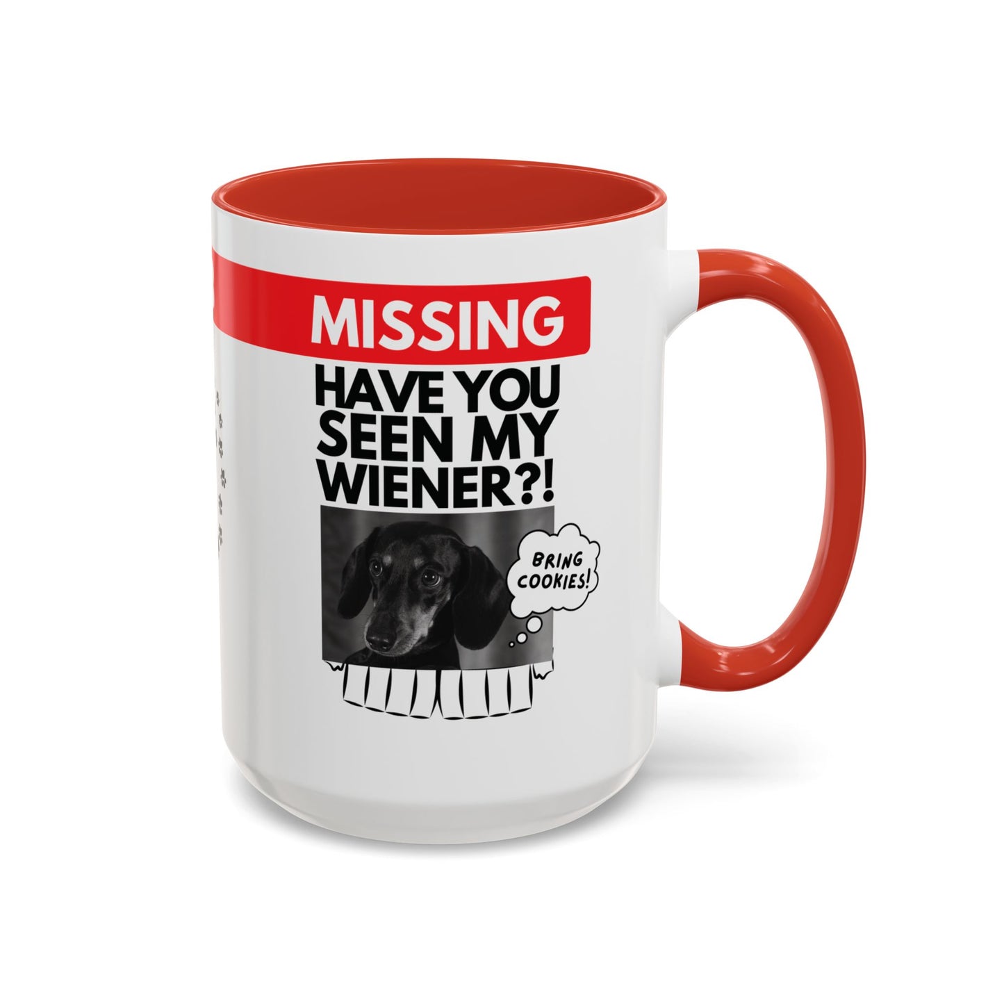 Missing! Have You Seen My Wiener? | Red Accent Mug (11oz, 15oz)