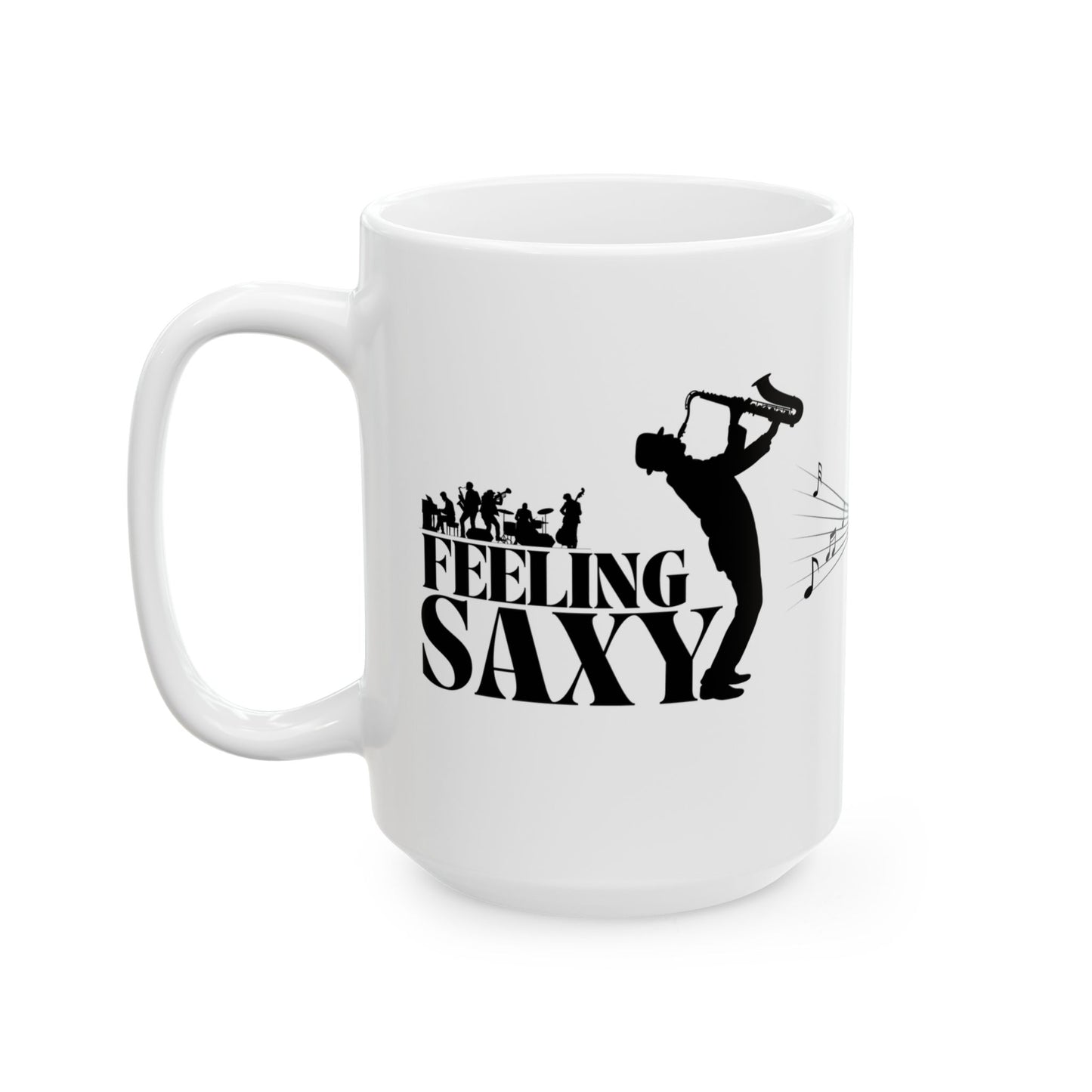 Feeling Saxy | Black Mug | White Mug (11oz, 15oz)