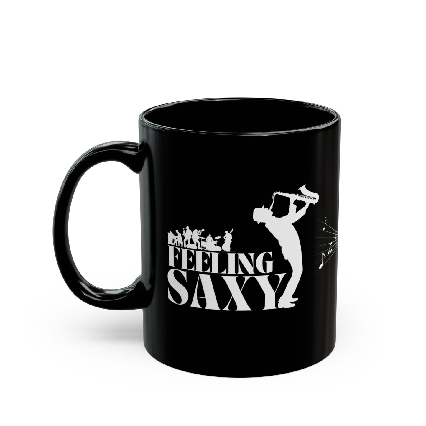 Feeling Saxy | Black Mug | White Mug (11oz, 15oz)