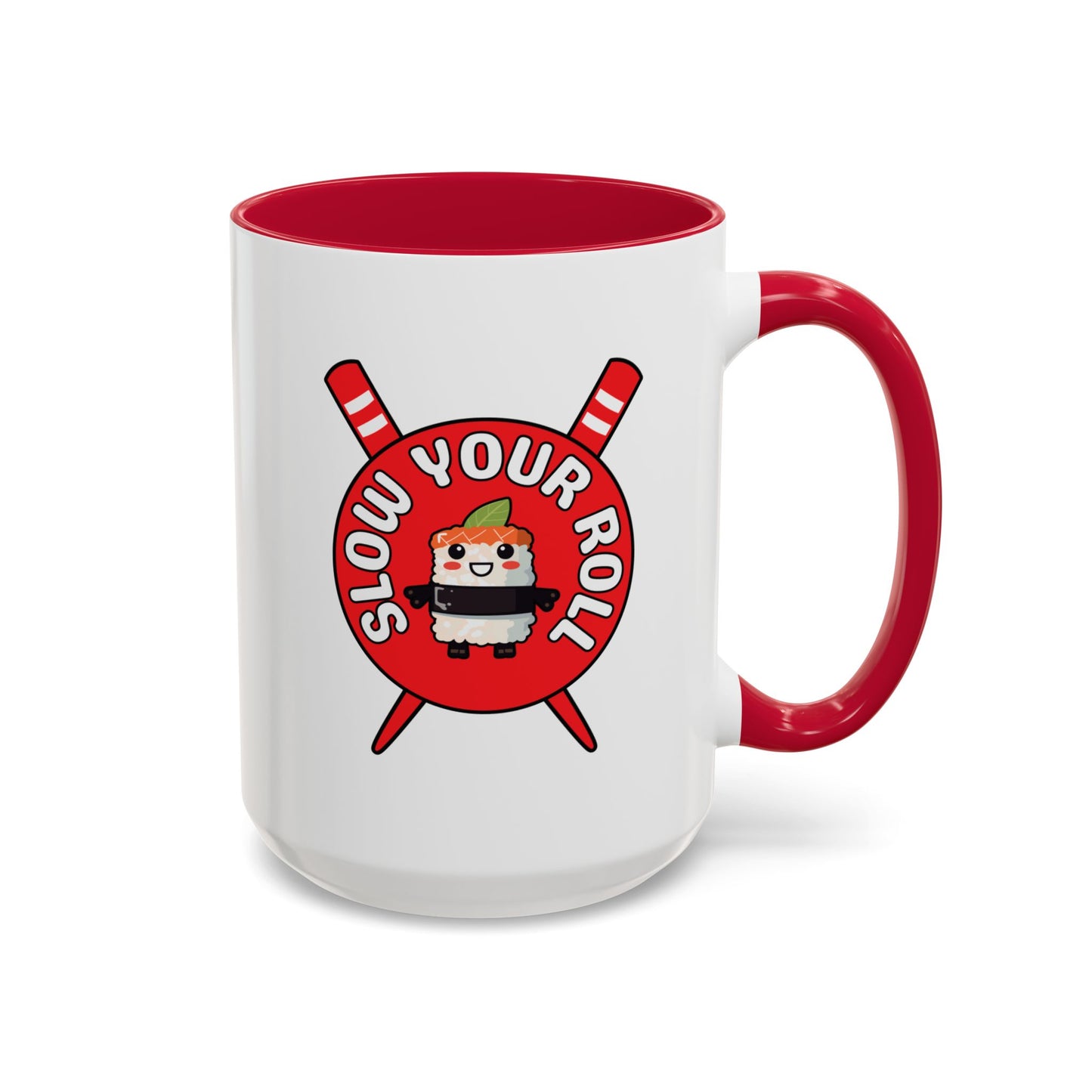 Slow Your Roll | Red Accent Mug (11oz, 15oz)