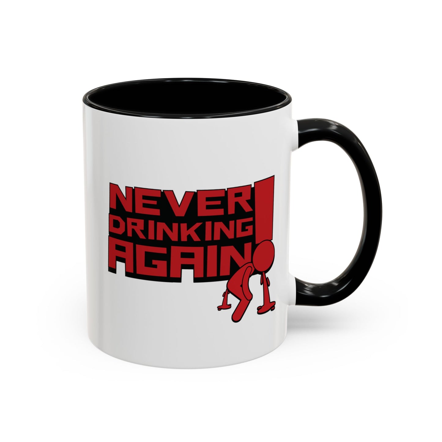 Never Drinking Again | Red Accent Mug (11oz, 15oz)