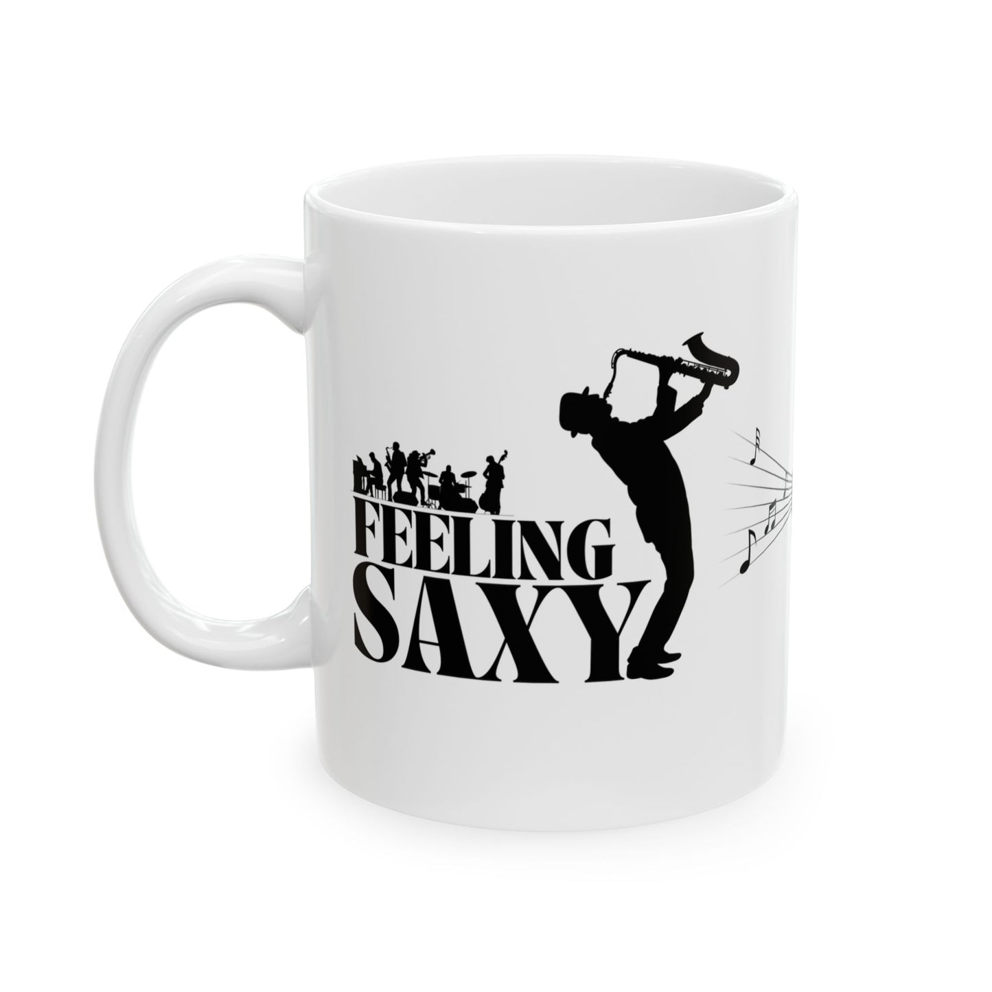 Feeling Saxy | Black Mug | White Mug (11oz, 15oz)