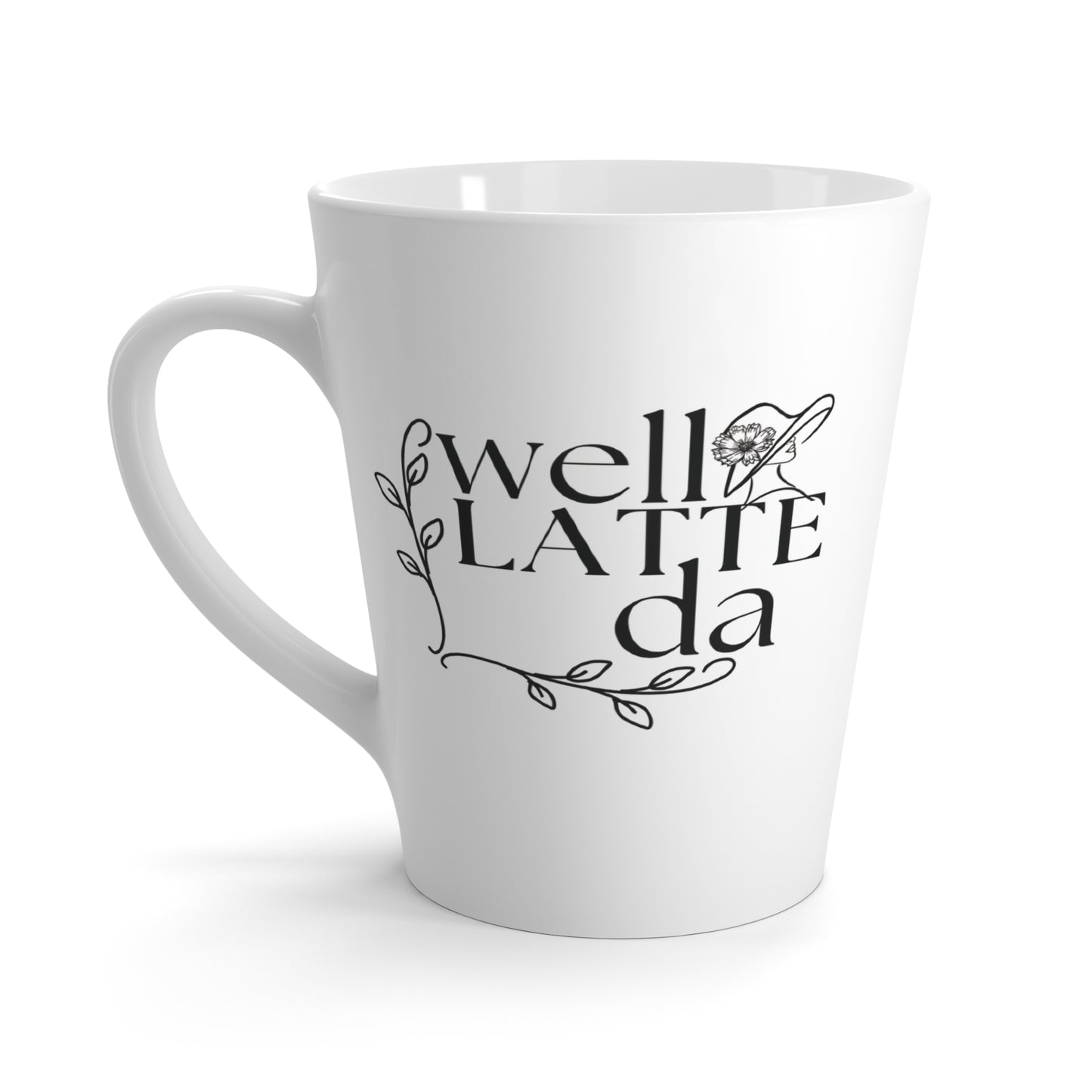 Well Latte Da – Funny Latte Mug – Gift for Coffee Lovers and Pun Fans