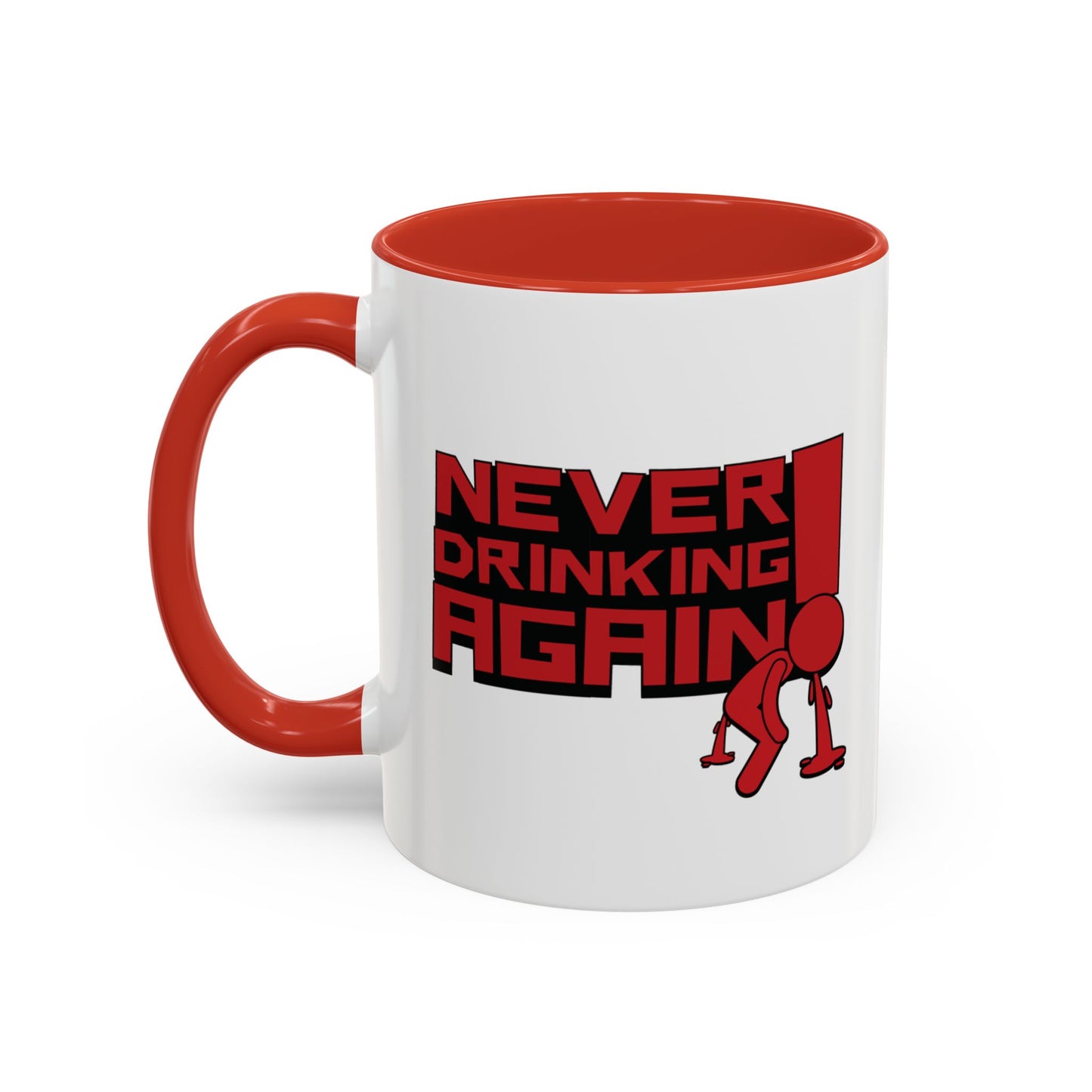 Never Drinking Again | Red Accent Mug (11oz, 15oz)