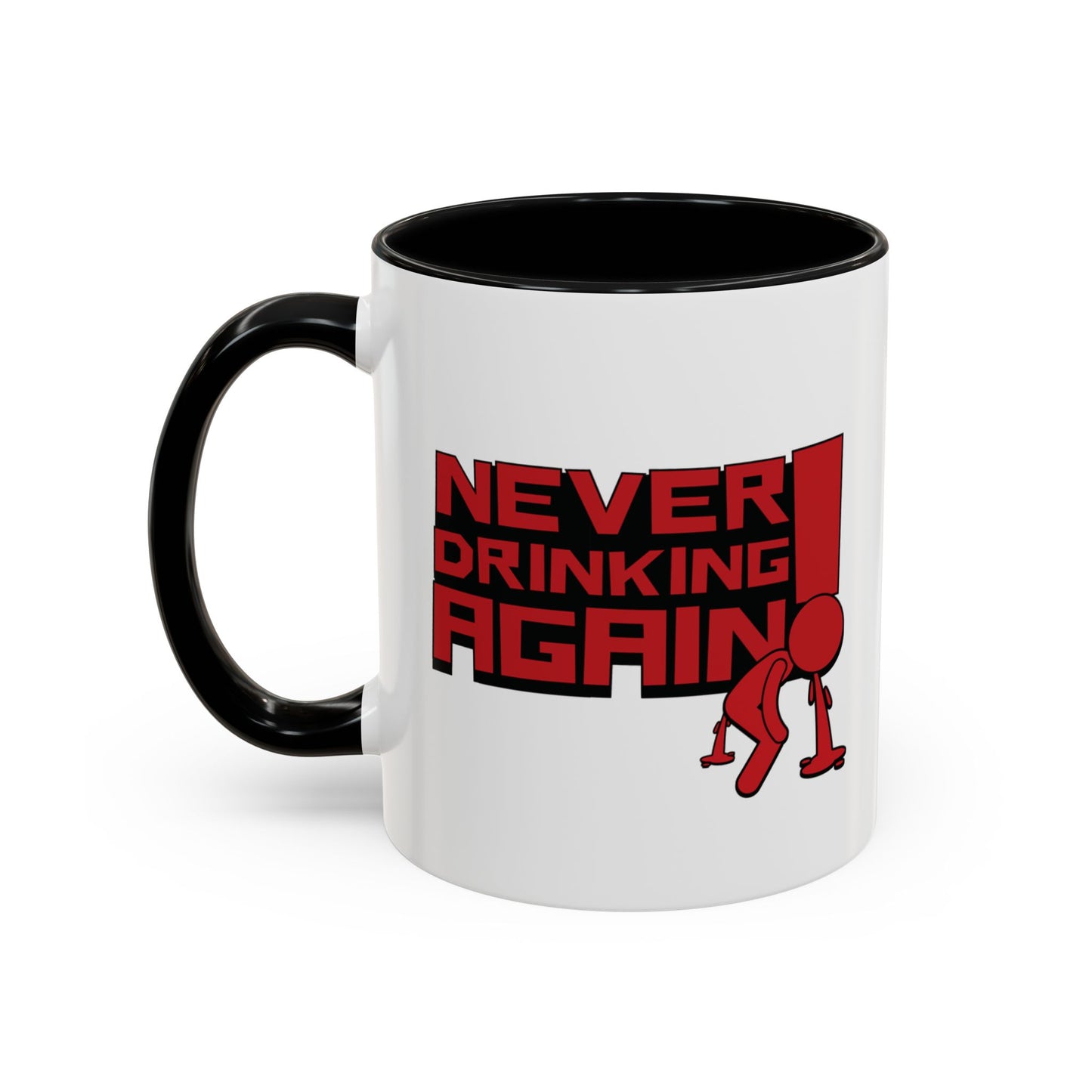 Never Drinking Again | Red Accent Mug (11oz, 15oz)