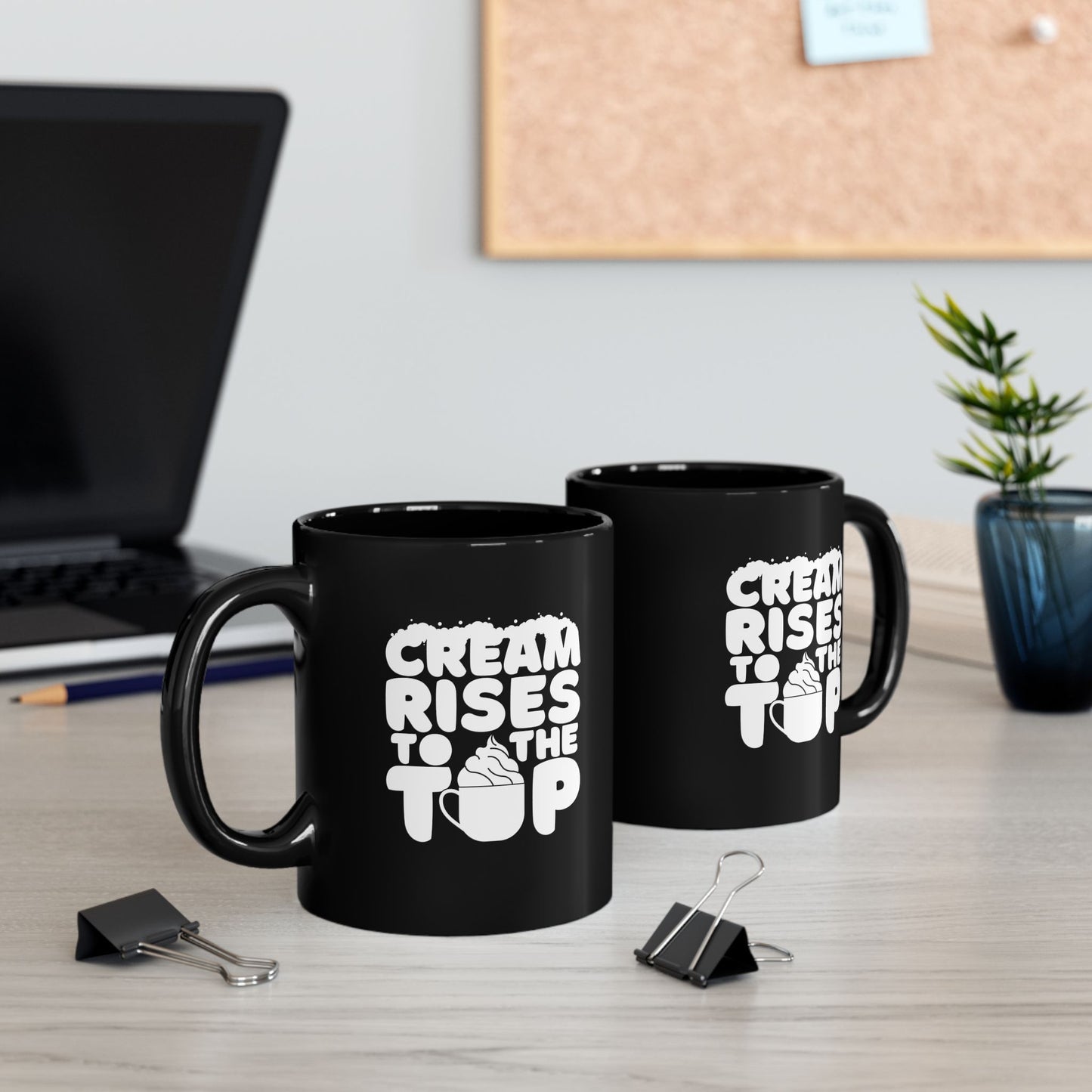 Cream Rises To The Top | Black Mug (11oz, 15oz)