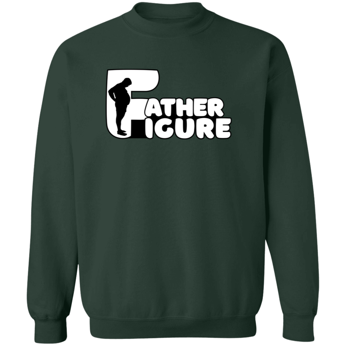Father Figure | Hoodie Sweatshirt | Crewneck Sweatshirt