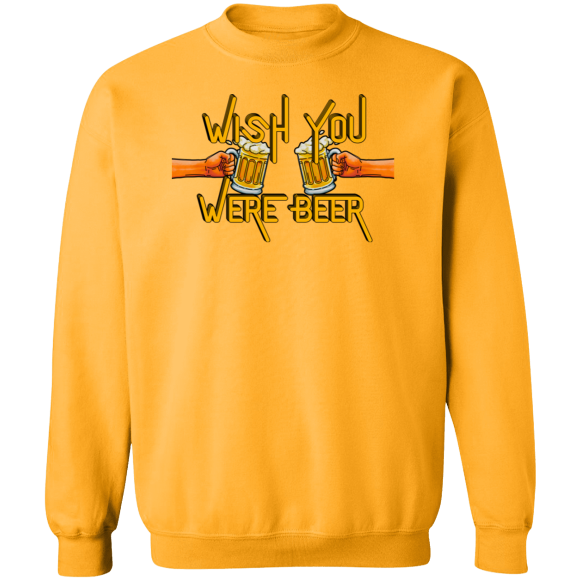 Wish You Were Beer | Hoodie Sweatshirt | Crewneck Sweatshirt