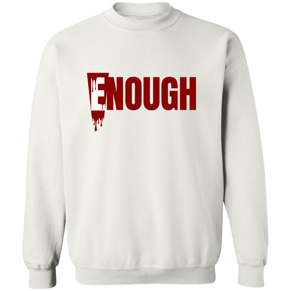 E! NOUGH | Hoodie Sweatshirt | Crewneck Sweatshirt