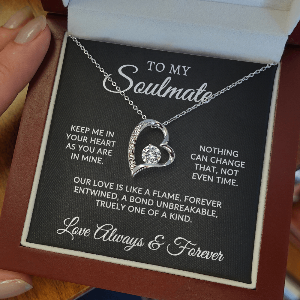 To My Soulmate | One Of A Kind (Forever Love Necklace)