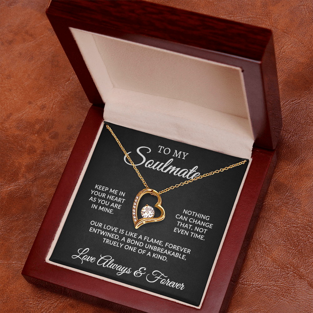 To My Soulmate | One Of A Kind (Forever Love Necklace)