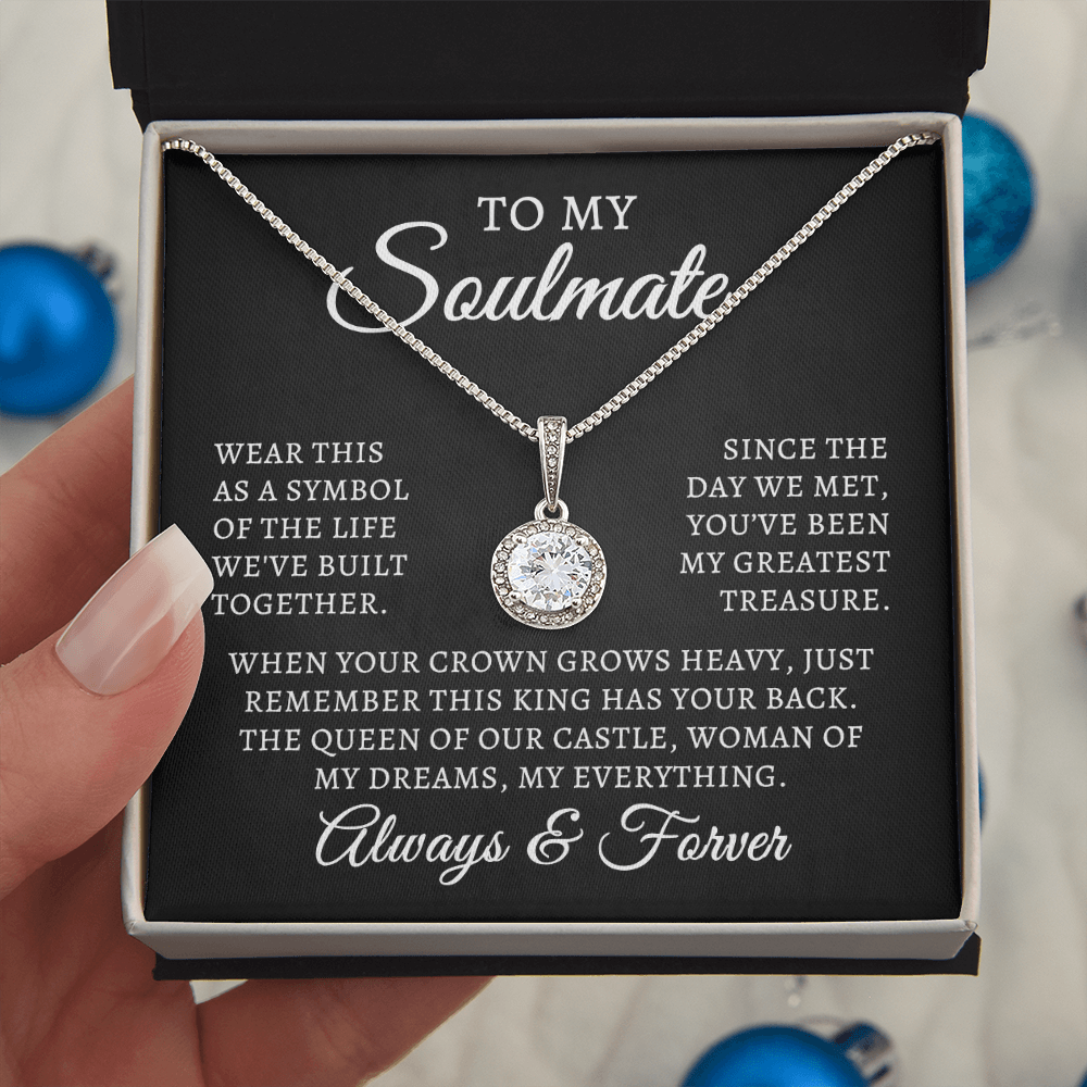 To My Soulmate | Queen Of Castle (Eternal Hope Necklace)