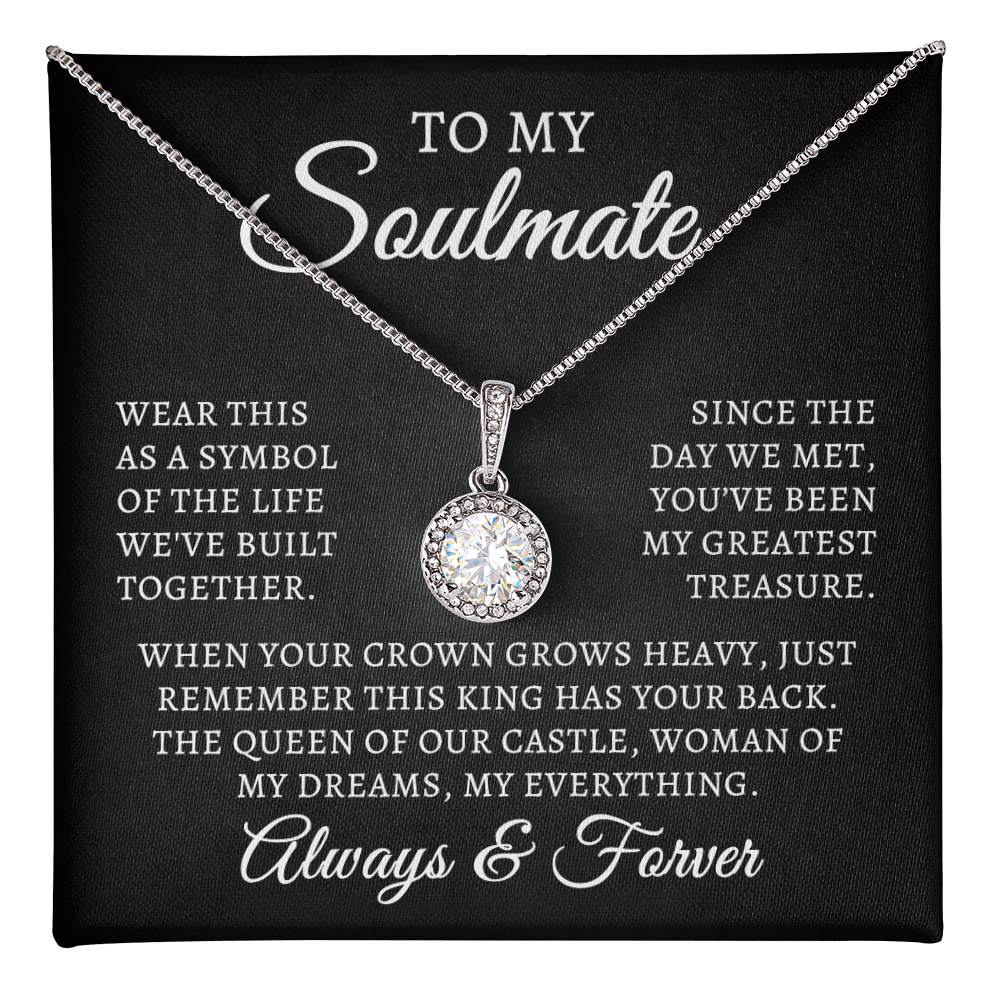 To My Soulmate | Queen Of Castle (Eternal Hope Necklace)