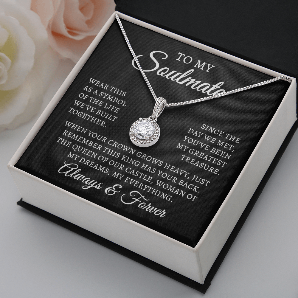 To My Soulmate | Queen Of Castle (Eternal Hope Necklace)