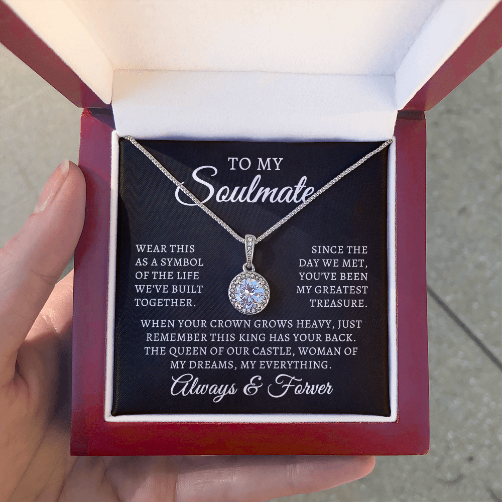To My Soulmate | Queen Of Castle (Eternal Hope Necklace)