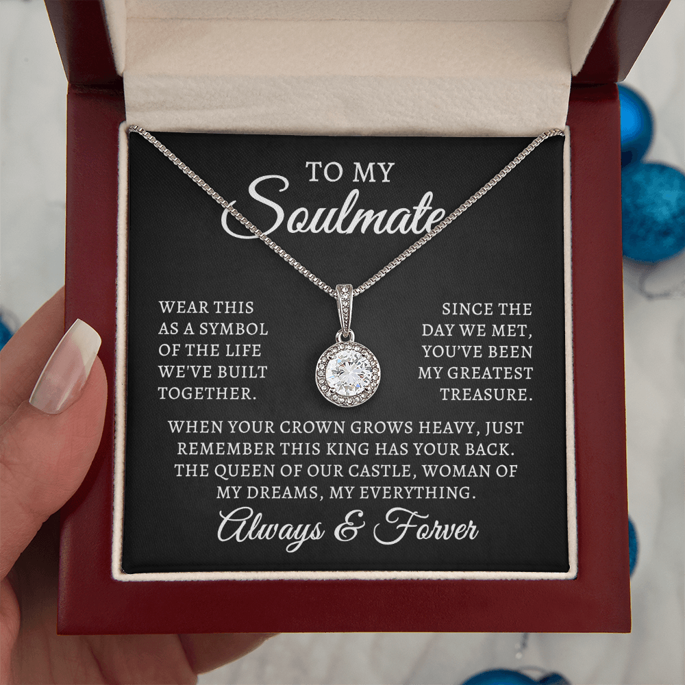 To My Soulmate | Queen Of Castle (Eternal Hope Necklace)