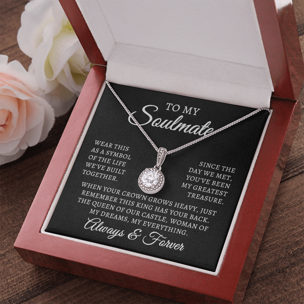 To My Soulmate | Queen Of Castle (Eternal Hope Necklace)