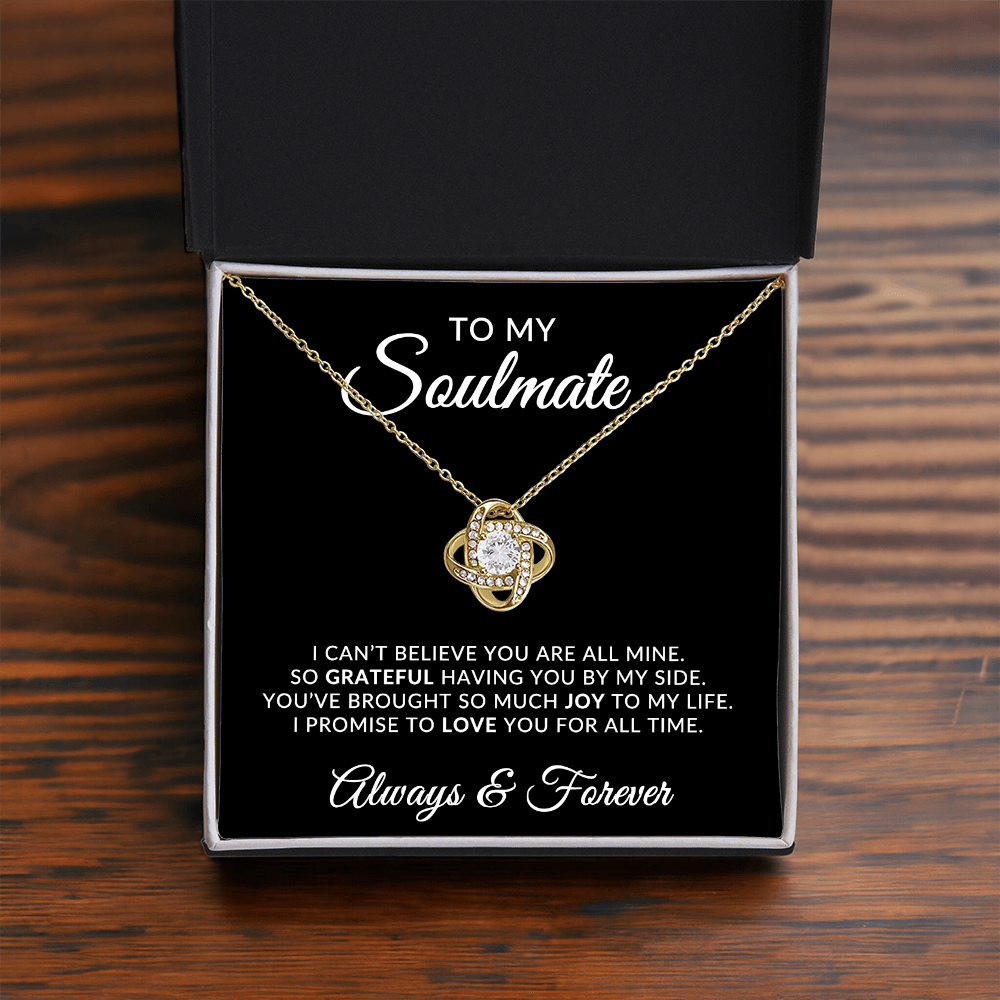 To My Soulmate | For All Time (Love Knot Necklace)