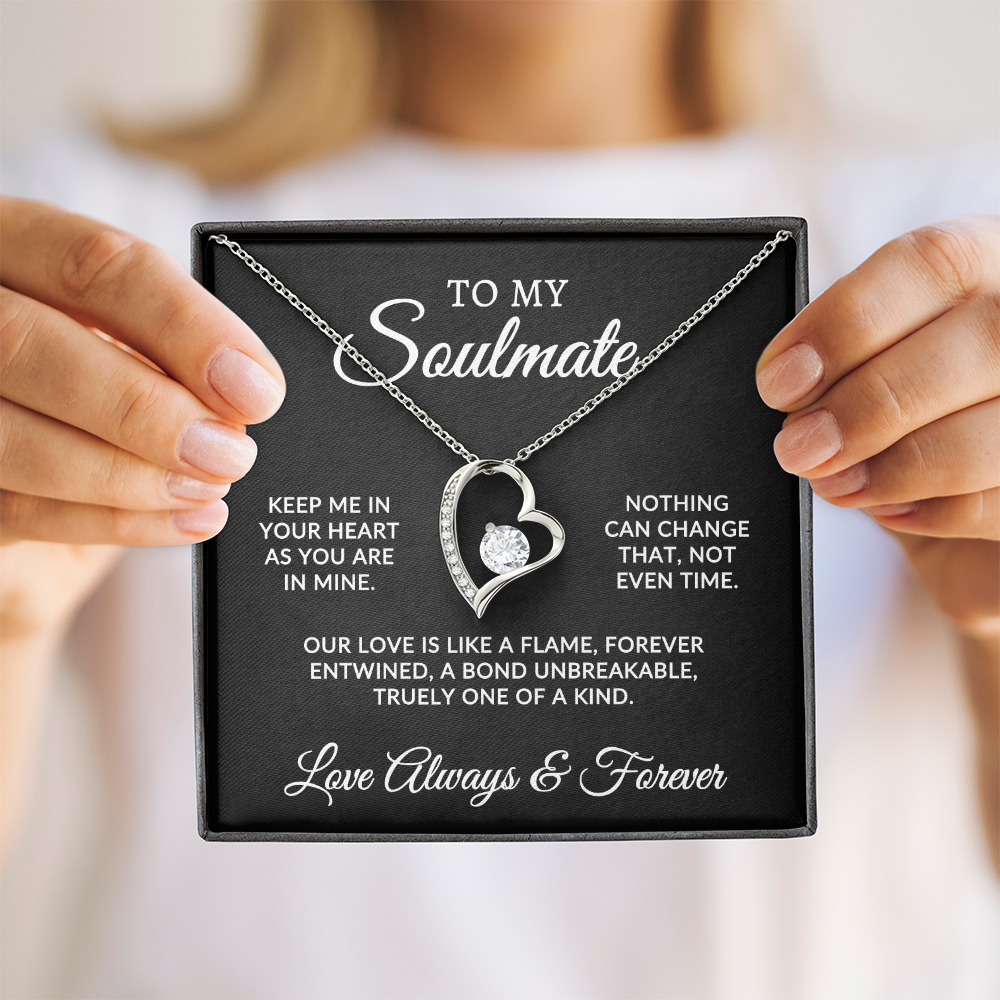 To My Soulmate | One Of A Kind (Forever Love Necklace)