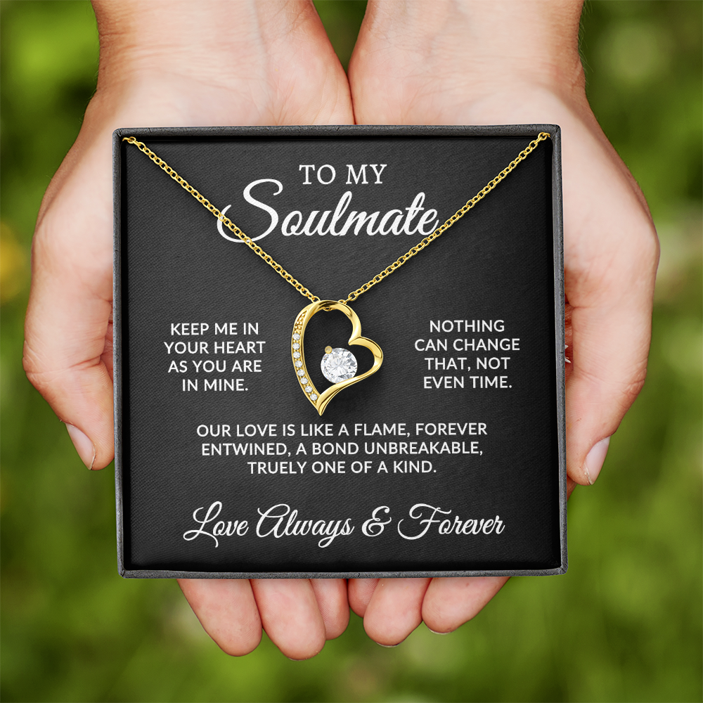 To My Soulmate | One Of A Kind (Forever Love Necklace)