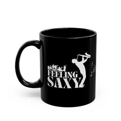 Feeling Saxy | Black Mug | White Mug (11oz, 15oz)