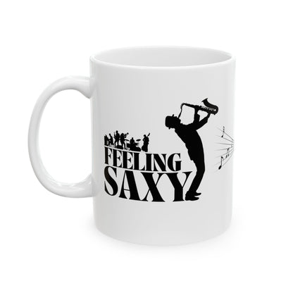 Feeling Saxy | Black Mug | White Mug (11oz, 15oz)