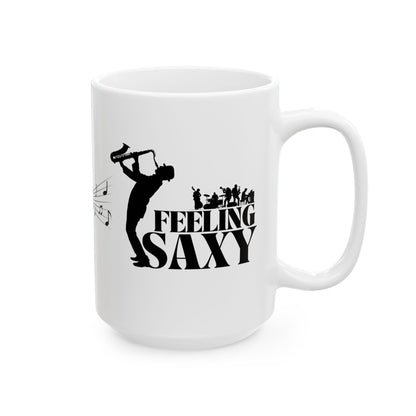 Feeling Saxy | Black Mug | White Mug (11oz, 15oz)