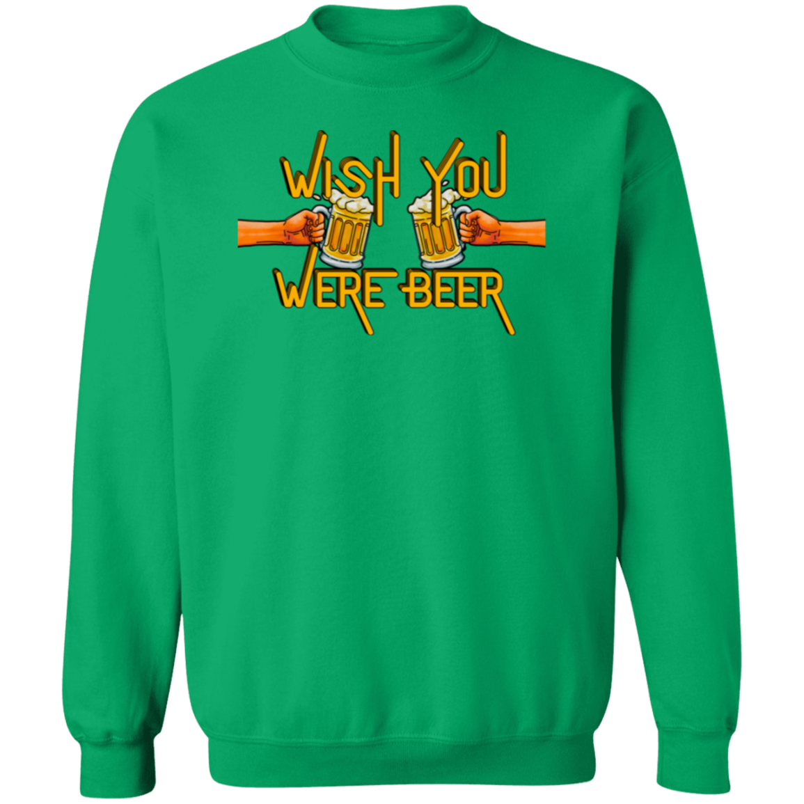 Wish You Were Beer | Hoodie Sweatshirt | Crewneck Sweatshirt