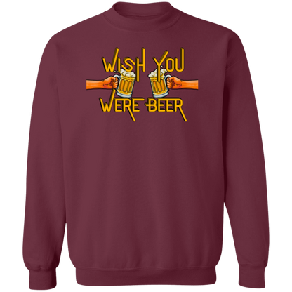 Wish You Were Beer | Hoodie Sweatshirt | Crewneck Sweatshirt