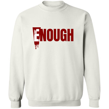 E! NOUGH | Hoodie Sweatshirt | Crewneck Sweatshirt