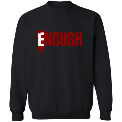 E! NOUGH | Hoodie Sweatshirt | Crewneck Sweatshirt