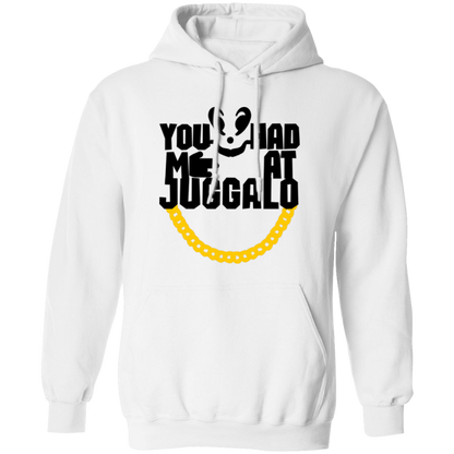 You Had Me At Juggalo | Hoodie Sweatshirt | Crewneck Sweatshirt