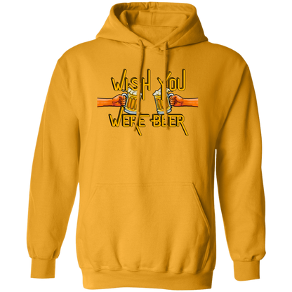 Wish You Were Beer | Hoodie Sweatshirt | Crewneck Sweatshirt