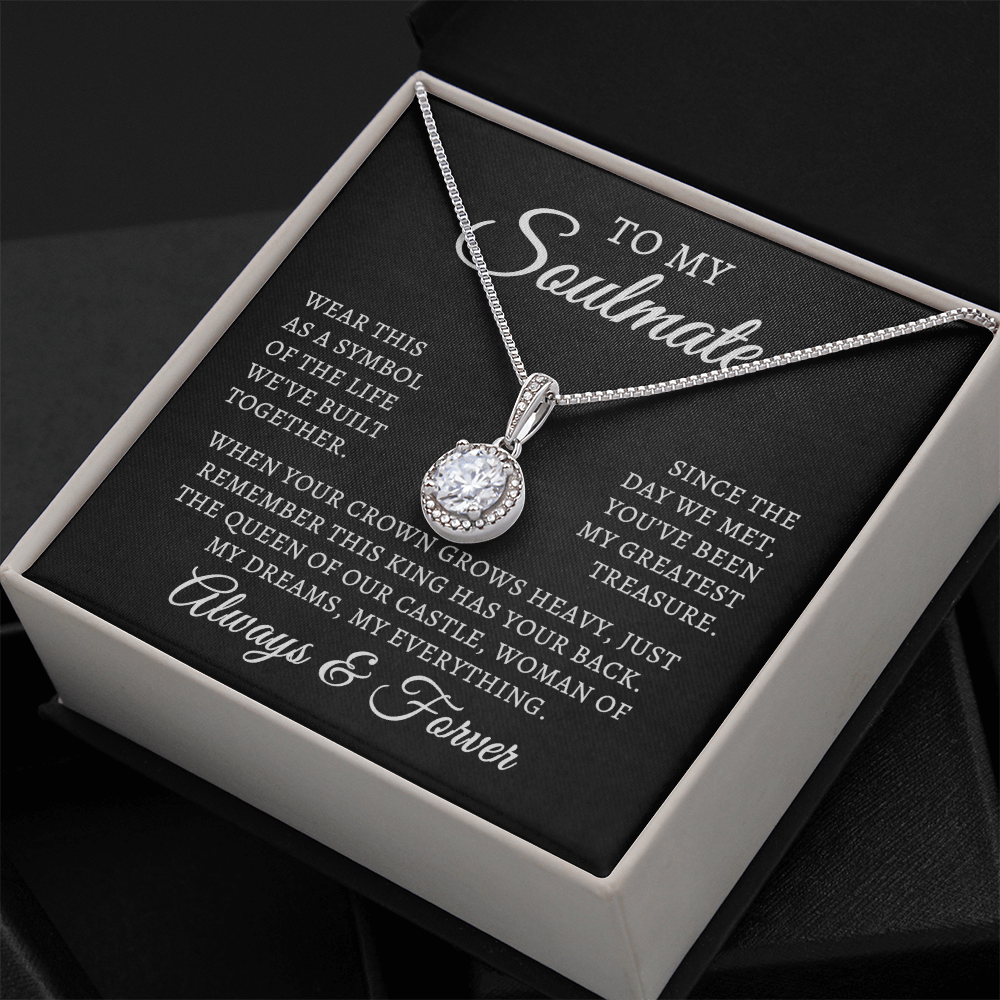 To My Soulmate | Queen Of Castle (Eternal Hope Necklace)