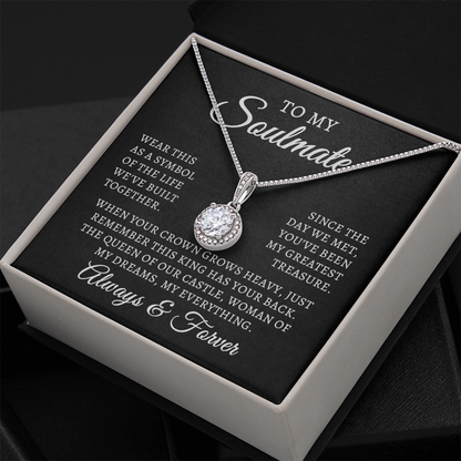 To My Soulmate | Queen Of Castle (Eternal Hope Necklace)