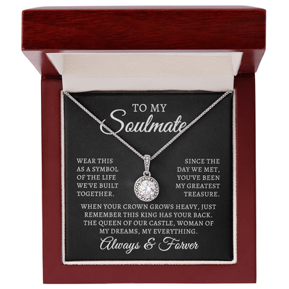 To My Soulmate | Queen Of Castle (Eternal Hope Necklace)