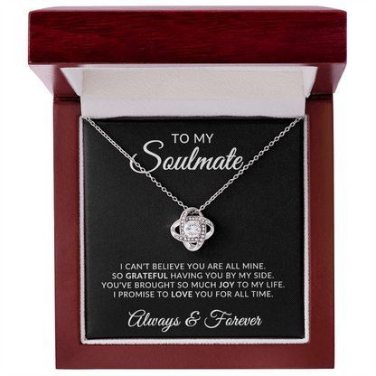 To My Soulmate | For All Time (Love Knot Necklace)