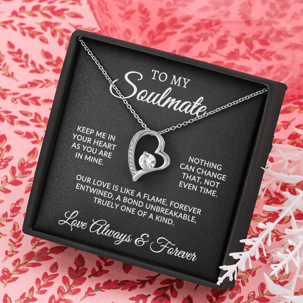 To My Soulmate | One Of A Kind (Forever Love Necklace)